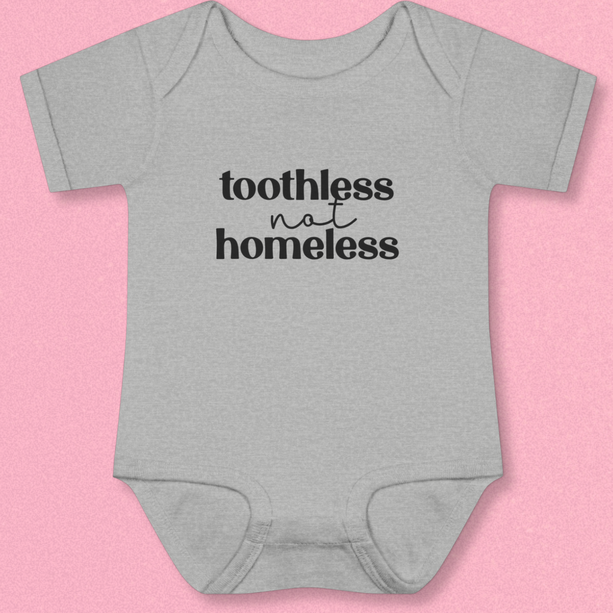 Toothless Not Homeless Baby - Grey