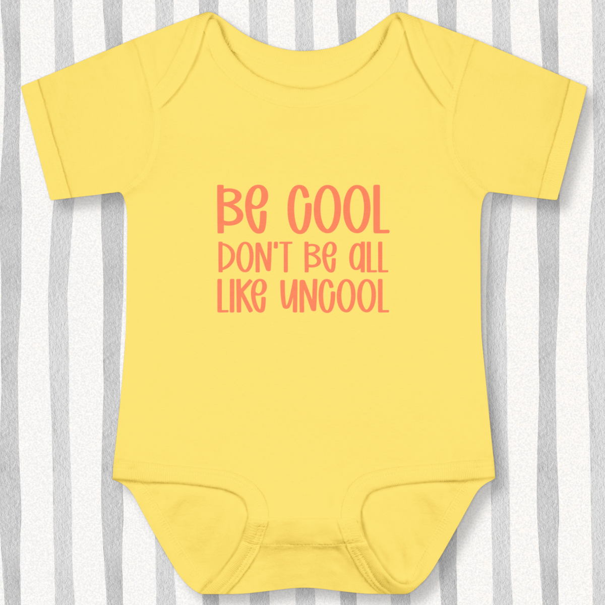 Be Cool Baby - Yellow