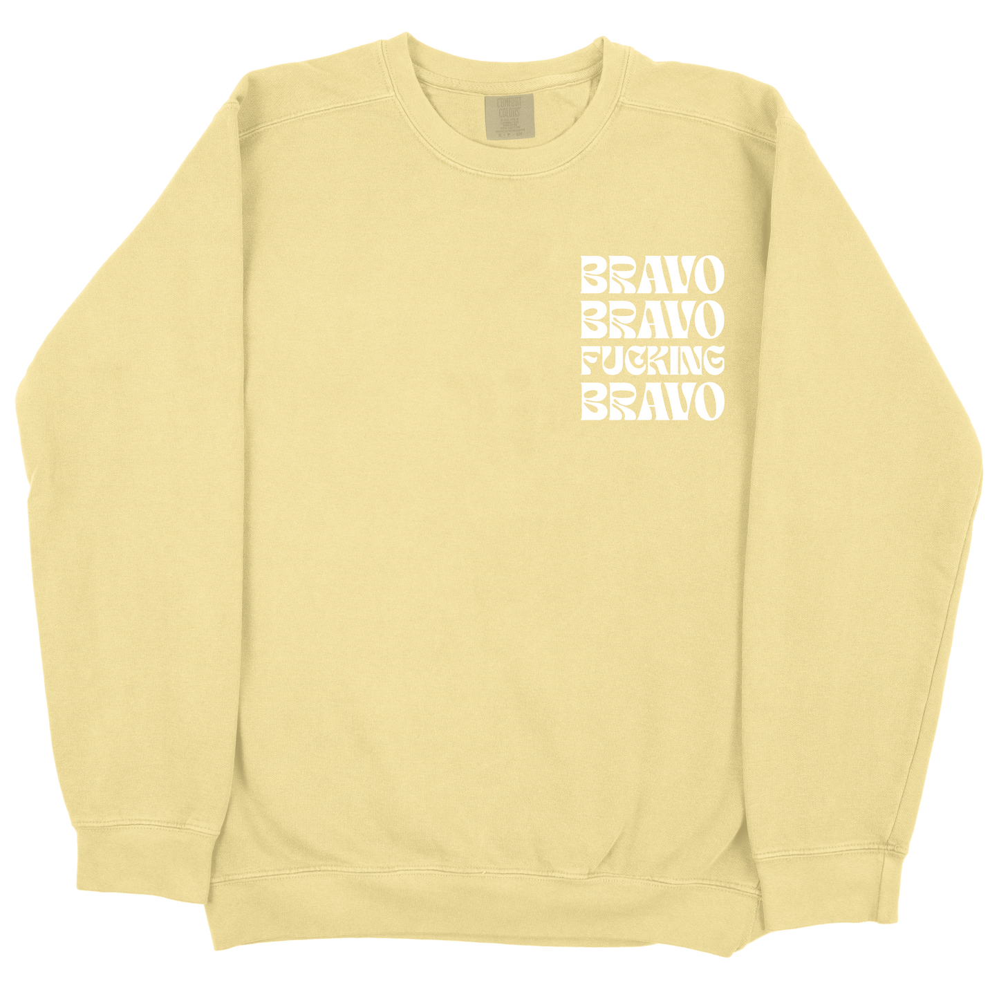 Bravo Bravo Fucking Bravo CC Sweatshirt - Butter