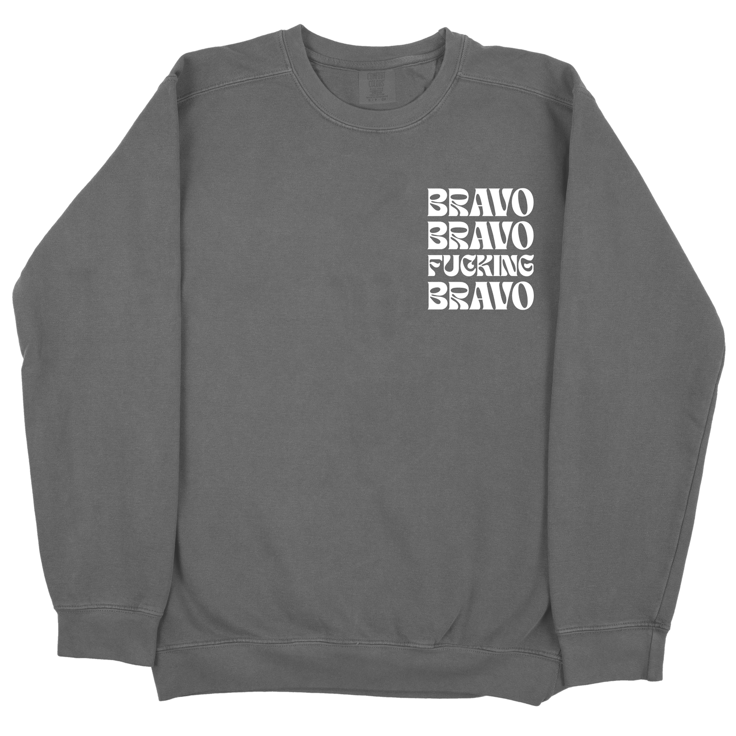 Bravo Bravo Fucking Bravo CC Sweatshirt - Pepper