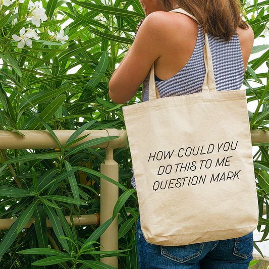 How Could You Do This To Me Question Mark | RHONY Tote