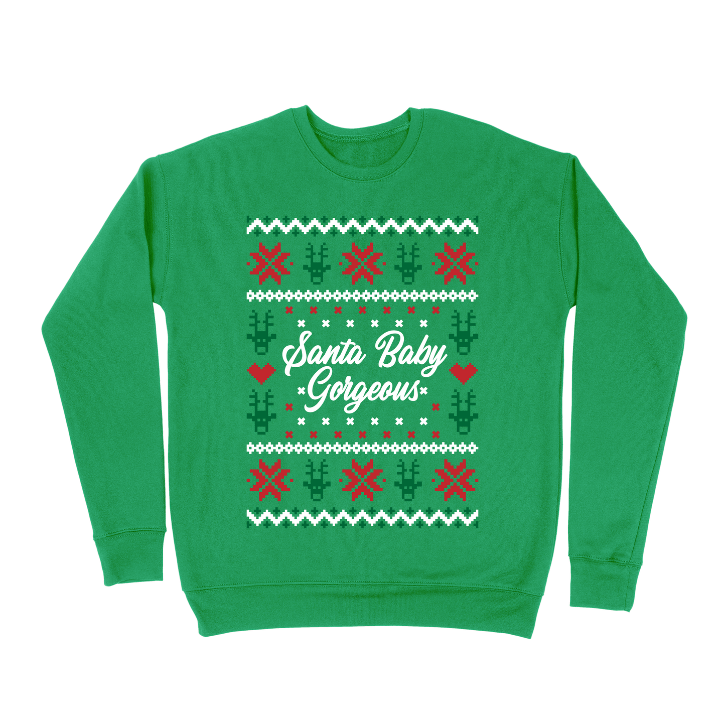 Santa Baby Gorgeous Sweatshirt - Green
