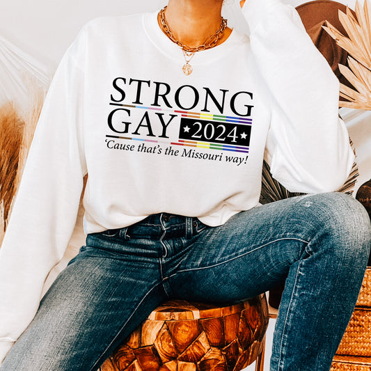 Strong Gay 2024 Campaign Sweatshirt - White
