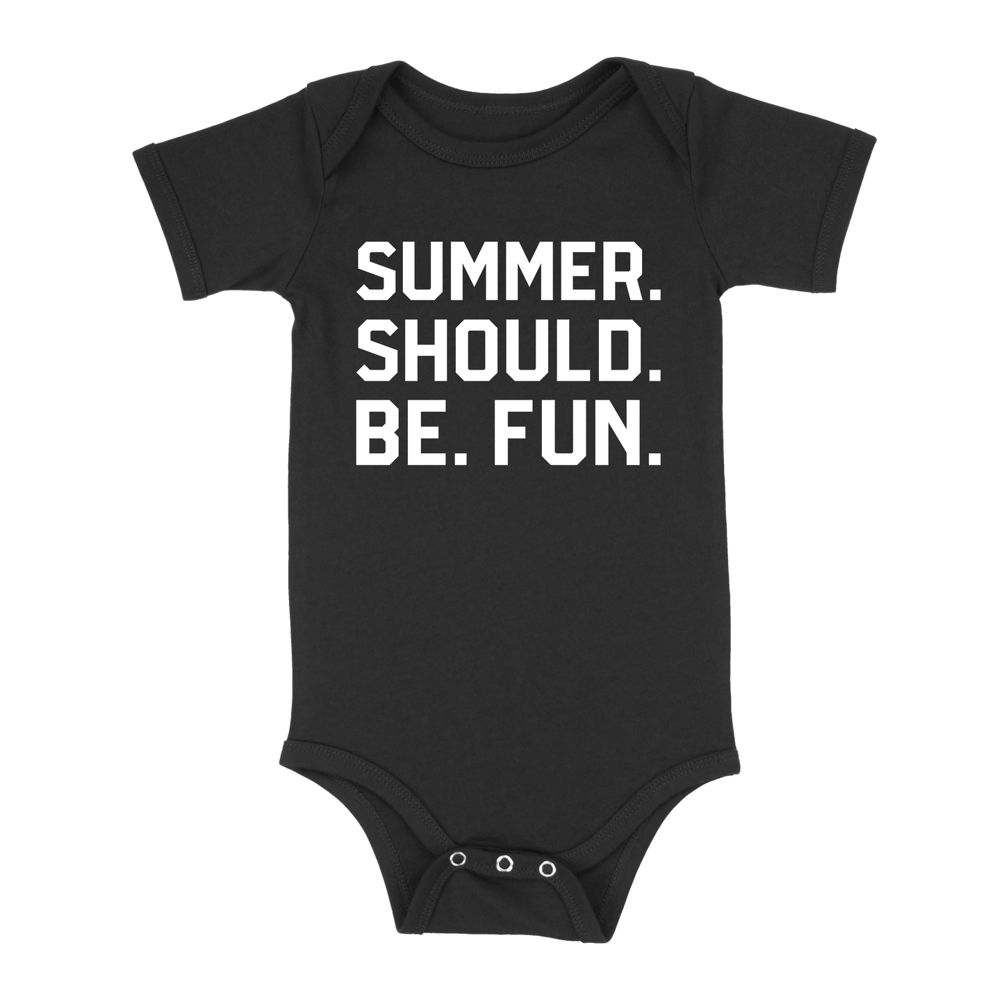 Summer. Should. Be. Fun. Baby - Black