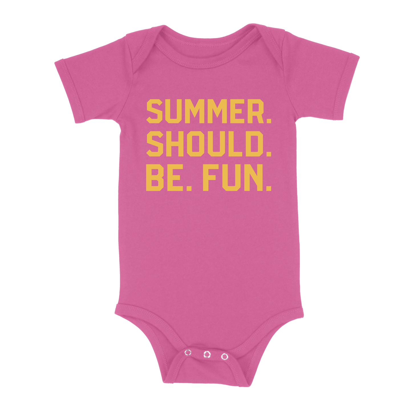 Summer. Should. Be. Fun. Baby - Pink