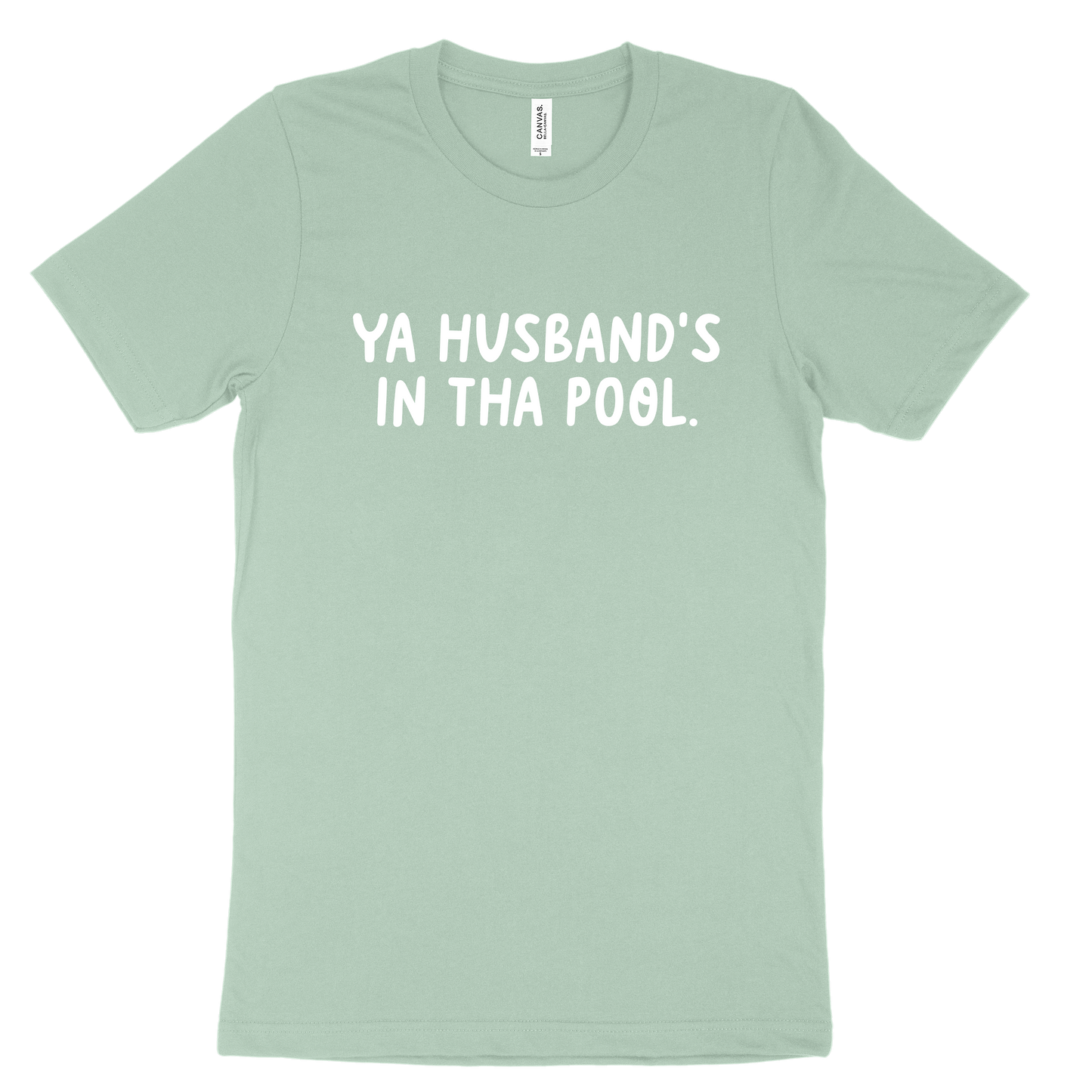 Ya Husband's In Tha Pool Tee - Dusty Blue