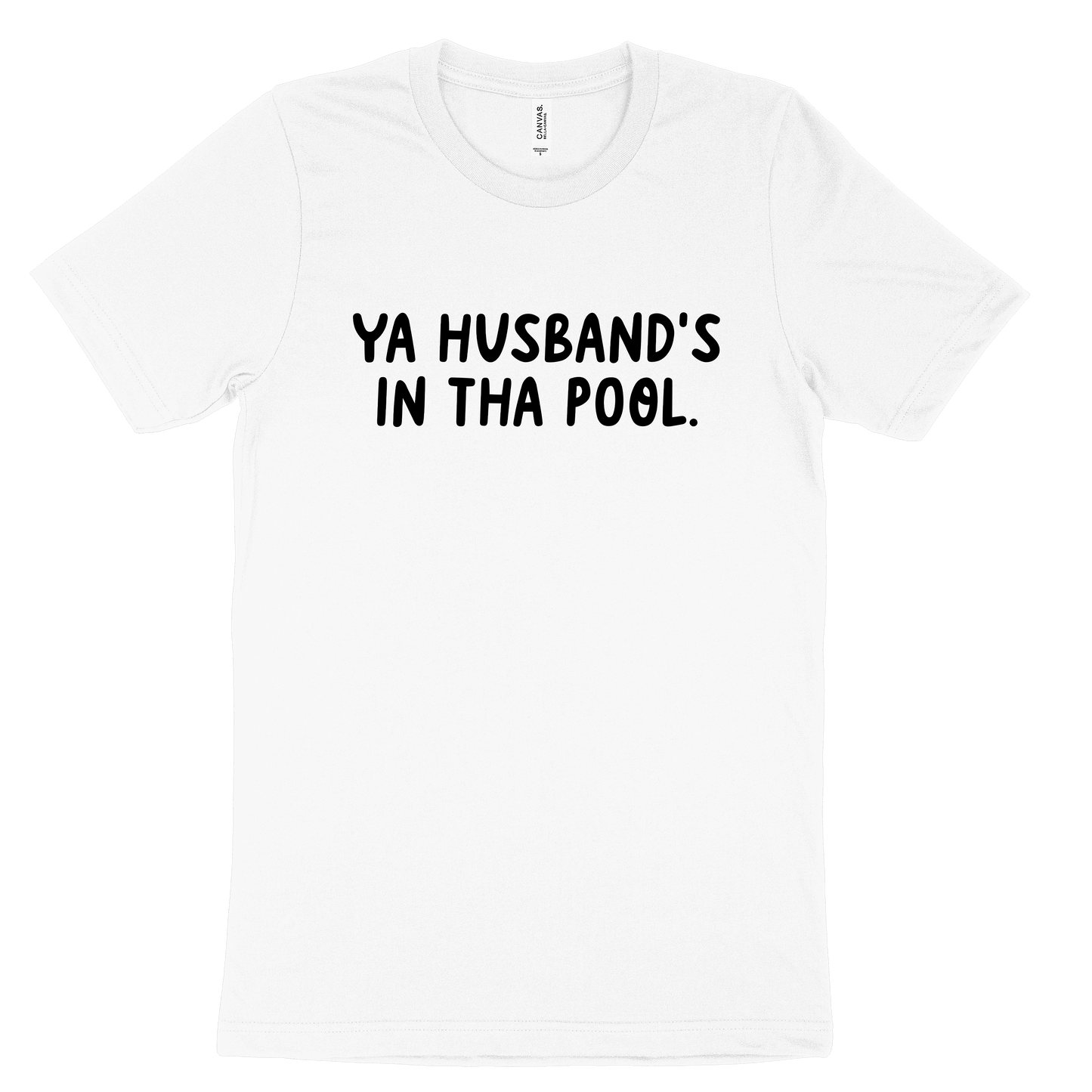 Ya Husband's In Tha Pool Tee - White