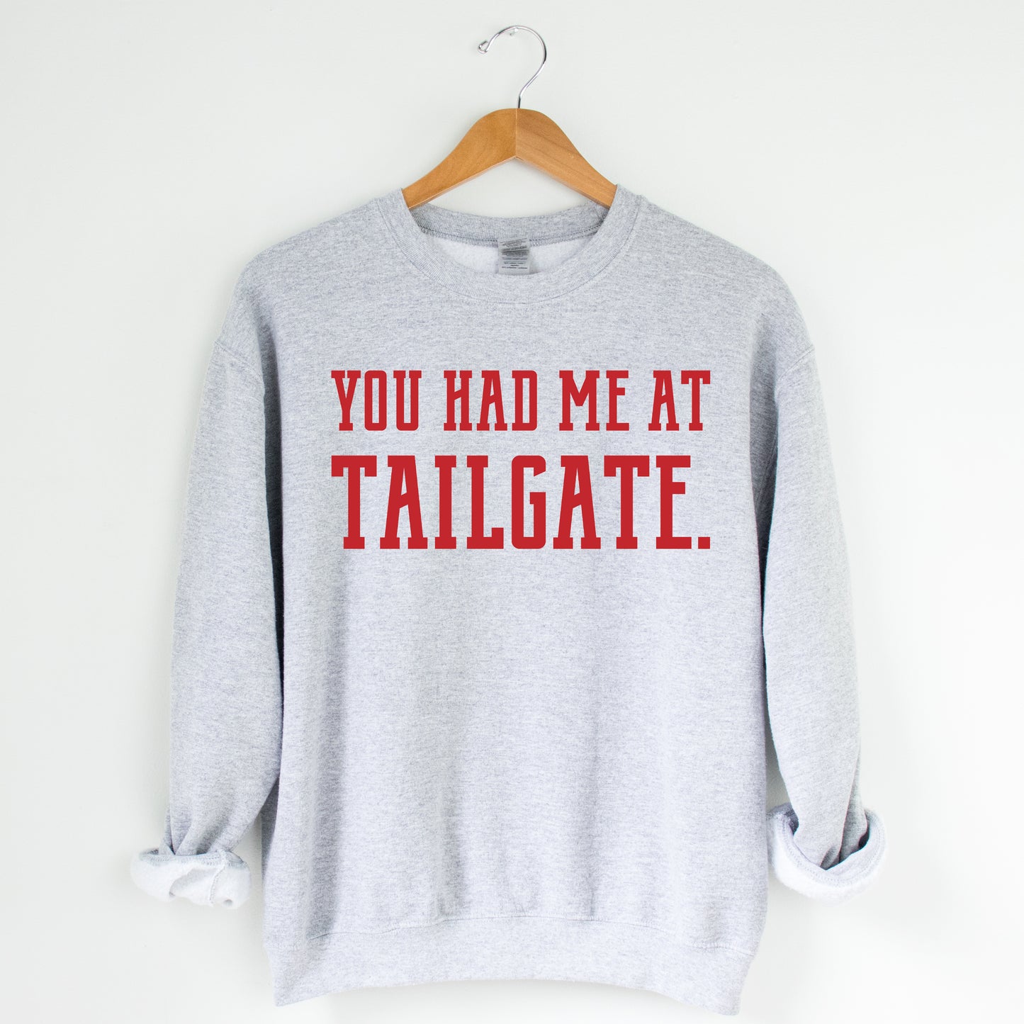 You Had Me At Tailgate Sweatshirt - Ash