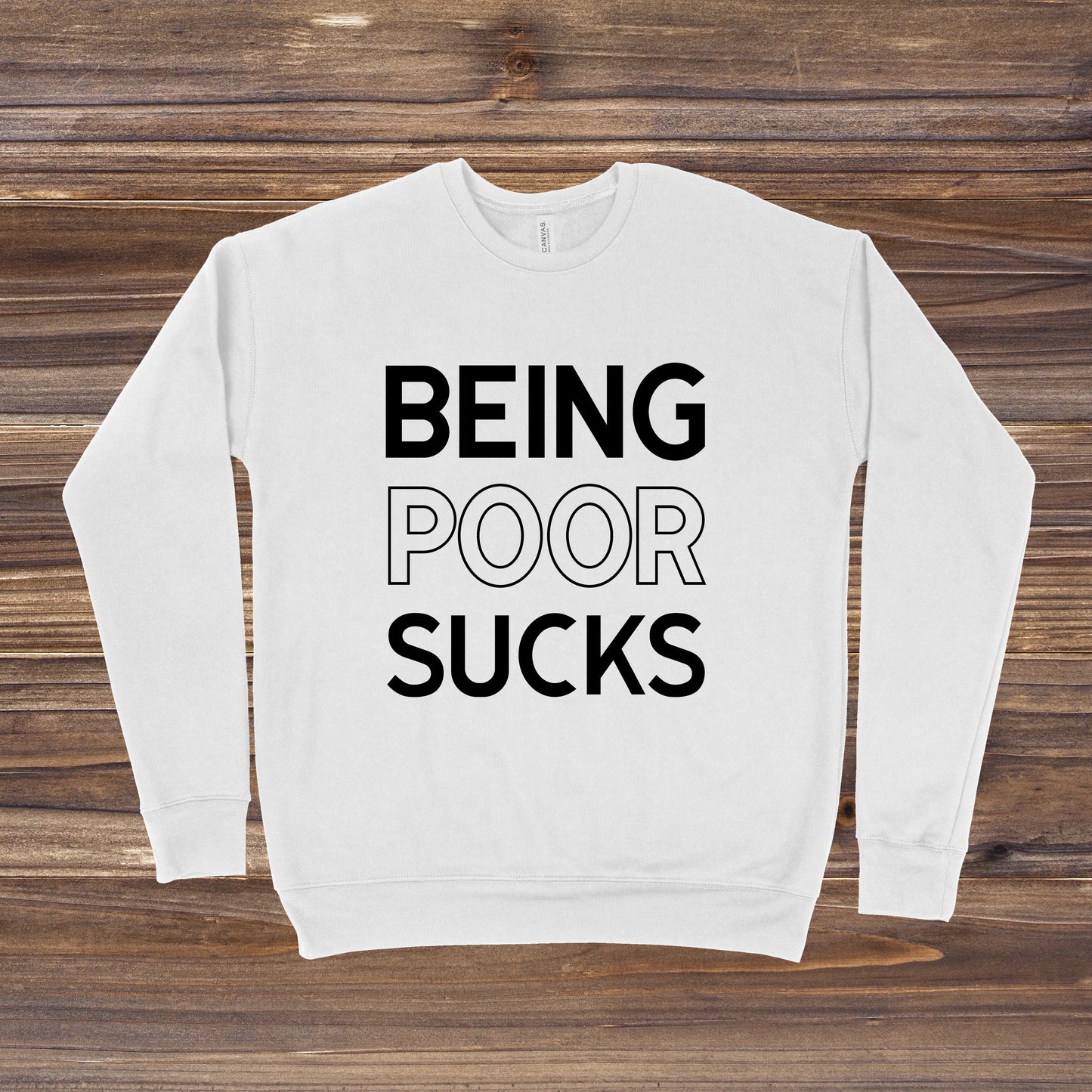 Being Poor Sucks | RHOBH Sweatshirt