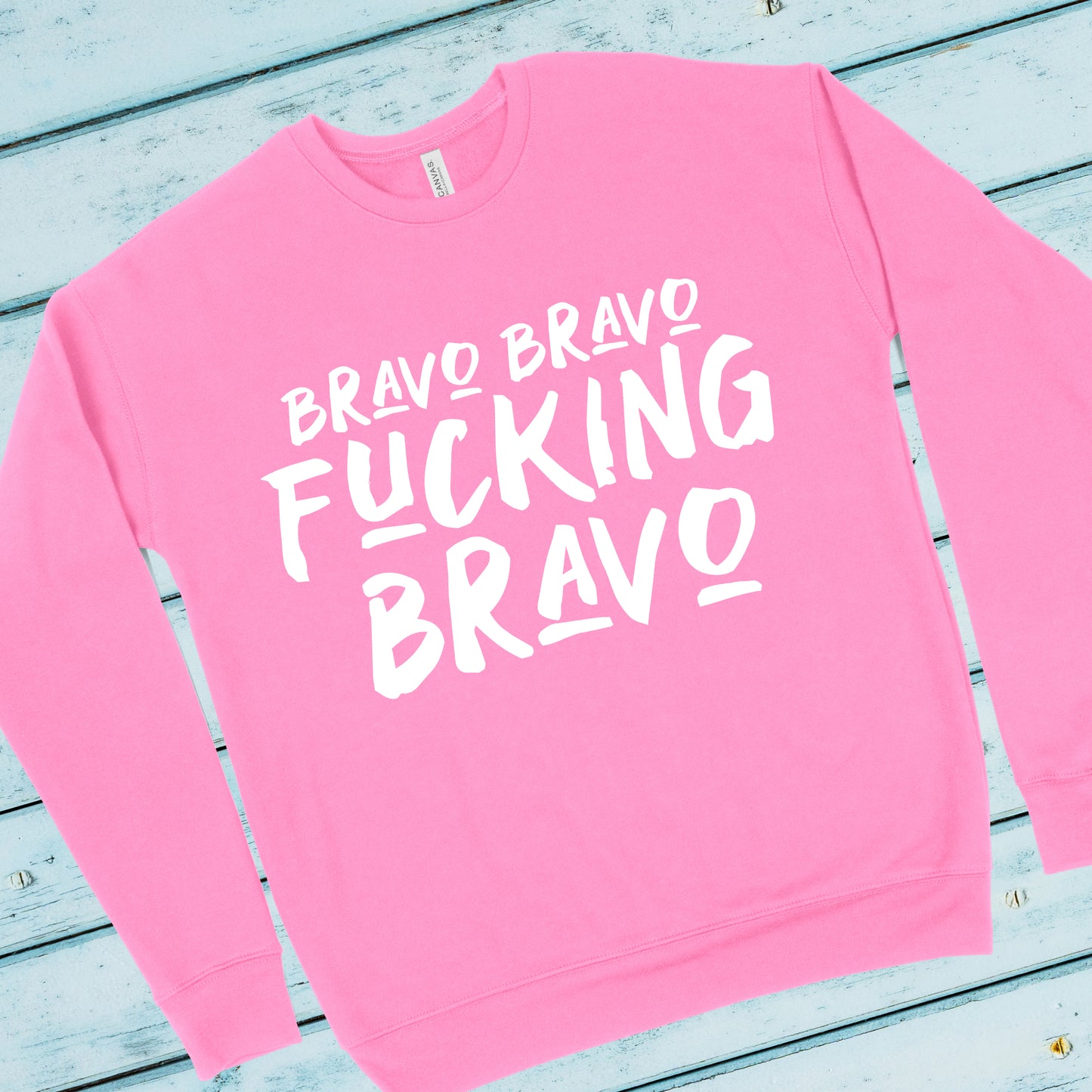 Bravo Bravo Fucking Bravo | RHOBH Sweatshirt