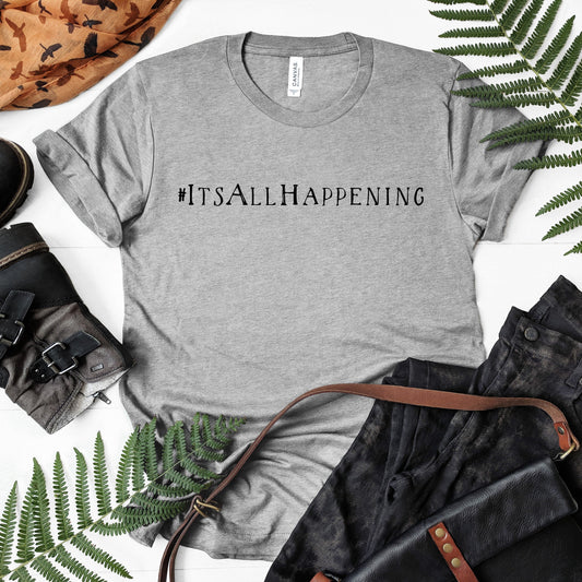 It's All Happening | Scheana Shay Tattoo | Short Sleeved Shirt | Multiple Color Options | Made To Order