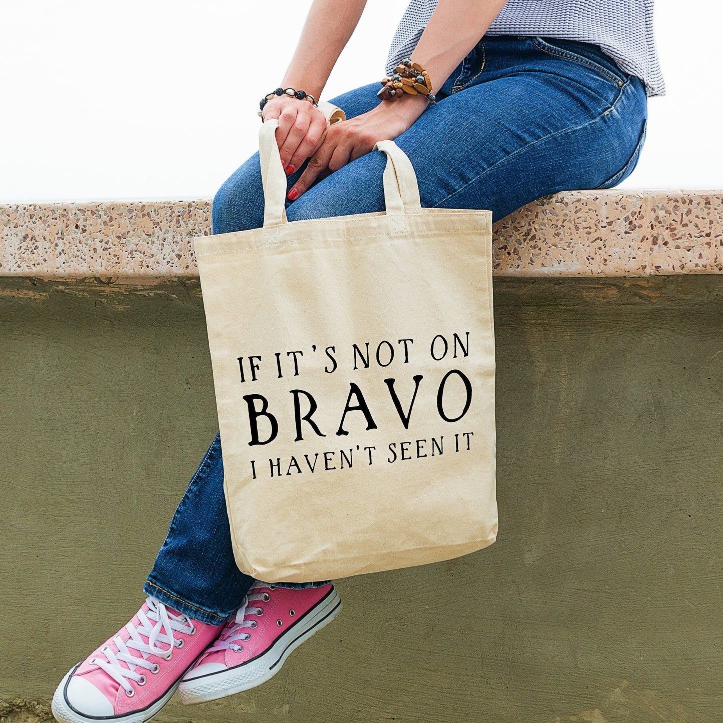 If It's Not On Bravo I Haven't Seen It | Canvas Tote Bag | Multiple Color Options | Made To Order