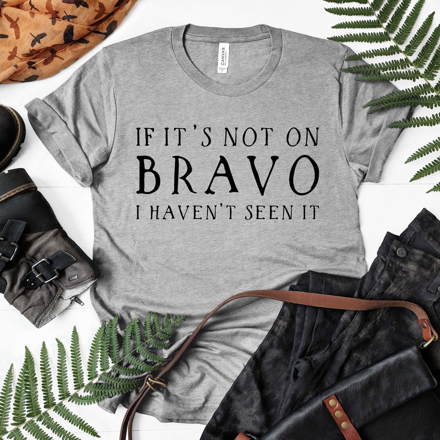 If It's Not On Bravo I Haven't Seen It | Unisex Short Sleeved Shirt | Multiple Color Options | Made To Order