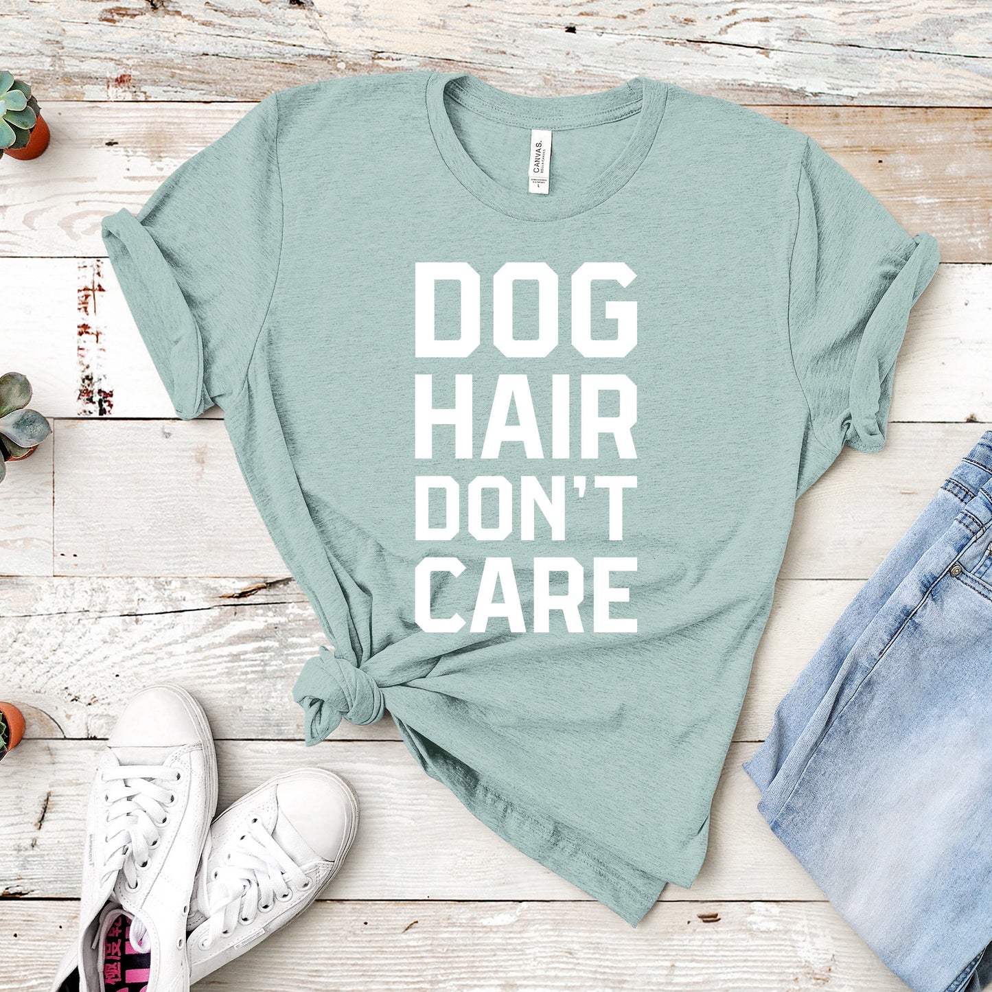 Dog Hair Don't Care | Dog Lovers Tee