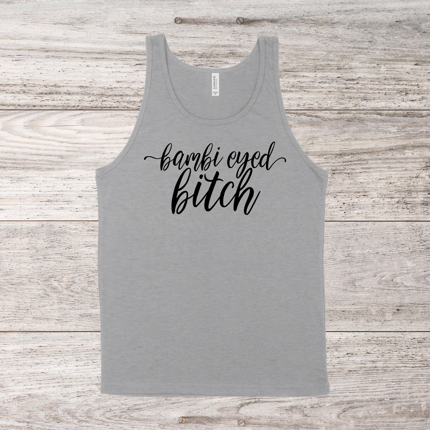 Bambi Eyed Bitch | VPR Tank