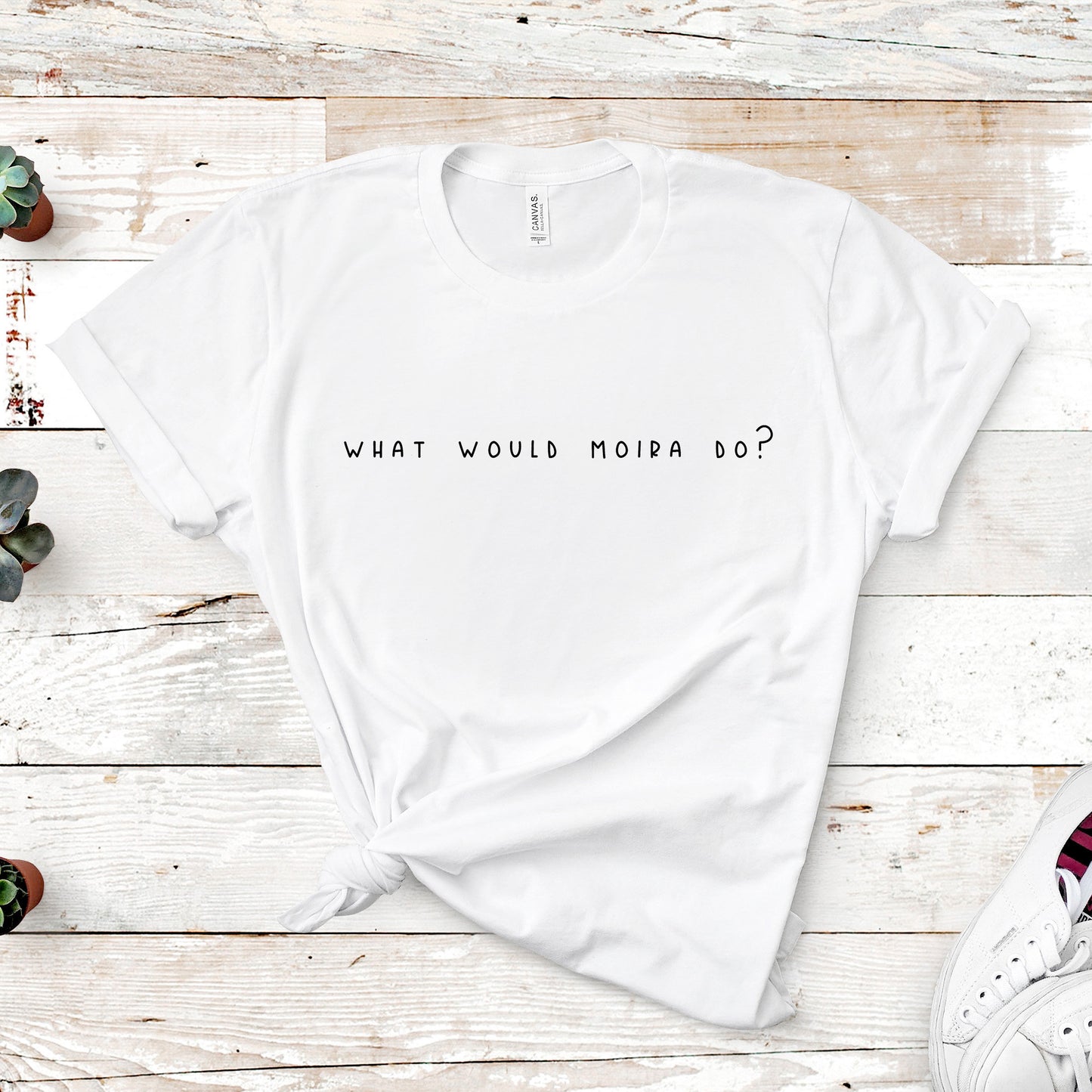 What Would Moira Do? | Schitt's Creek Tee