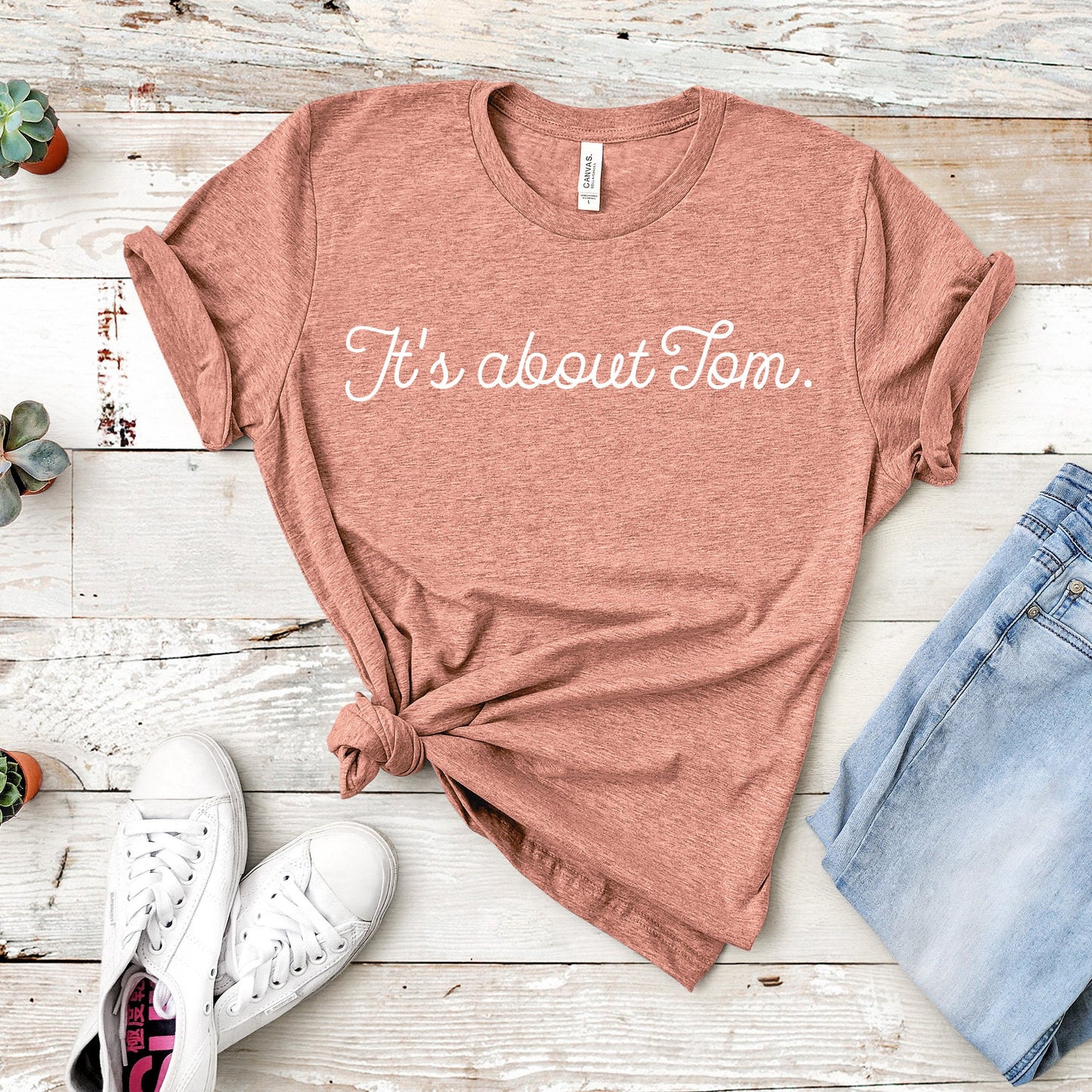 It's About Tom | RHONY Quote | Unisex Short Sleeved Shirt | Multiple Color Options | Made To Order