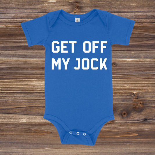 Get Off My Jock | RHONY Baby One Piece