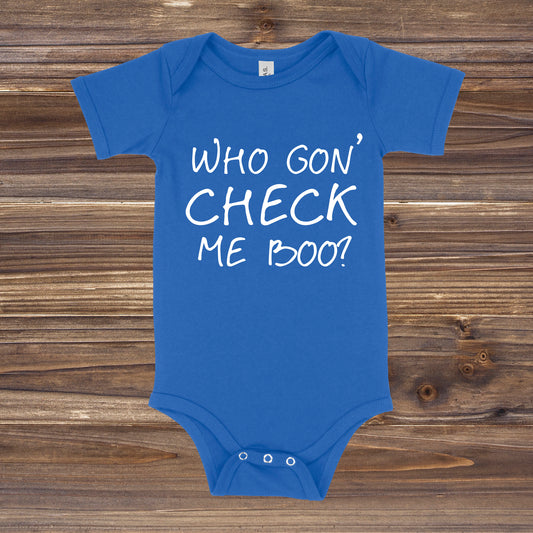Who Gon' Check Me Boo? | RHOA Baby One Piece