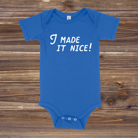 I Made It Nice | RHONY Baby One Piece