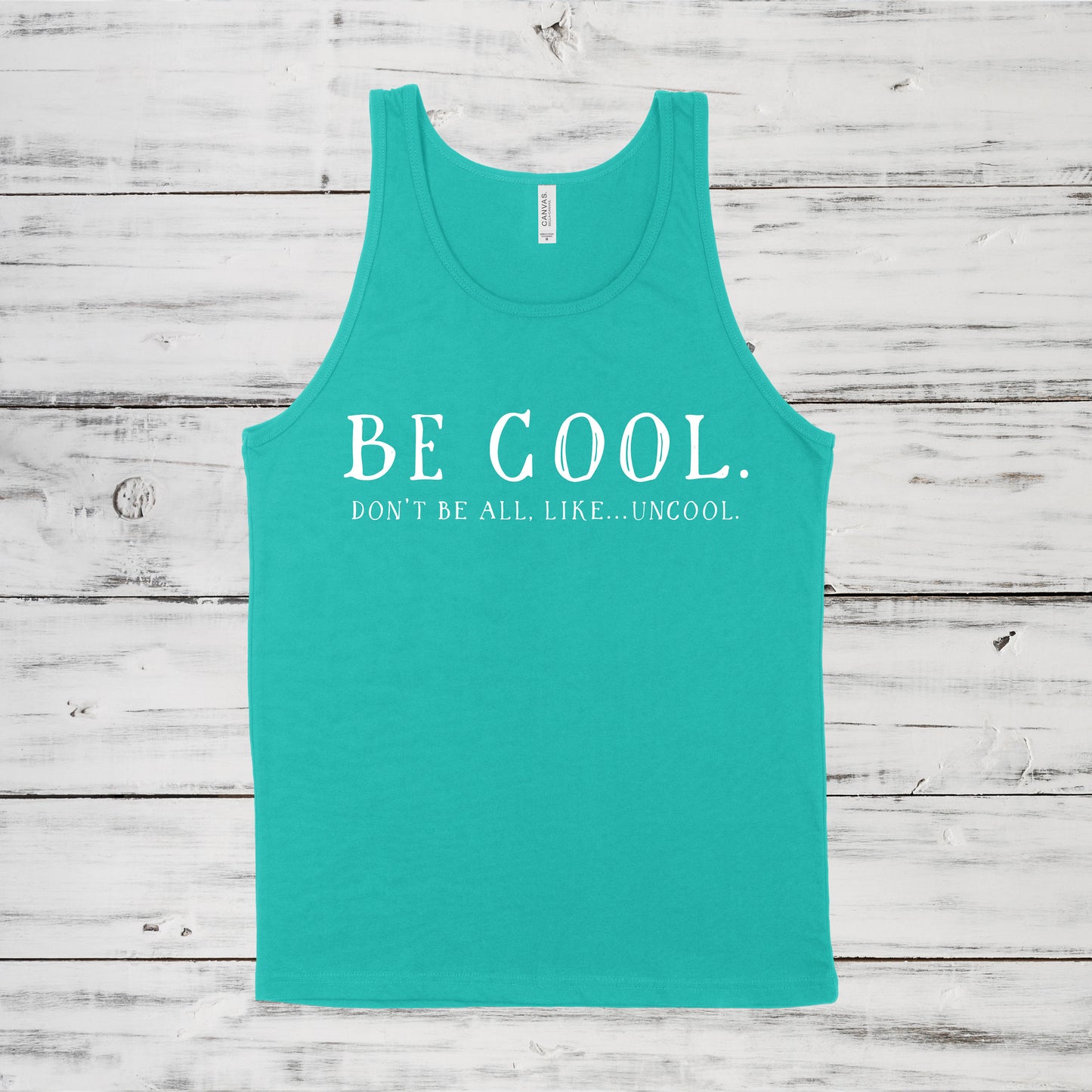 Be Cool. Don't Be All, Like...Uncool | RHONY Quote | Unisex Tank Top | Multivple Color Options | Made To Order