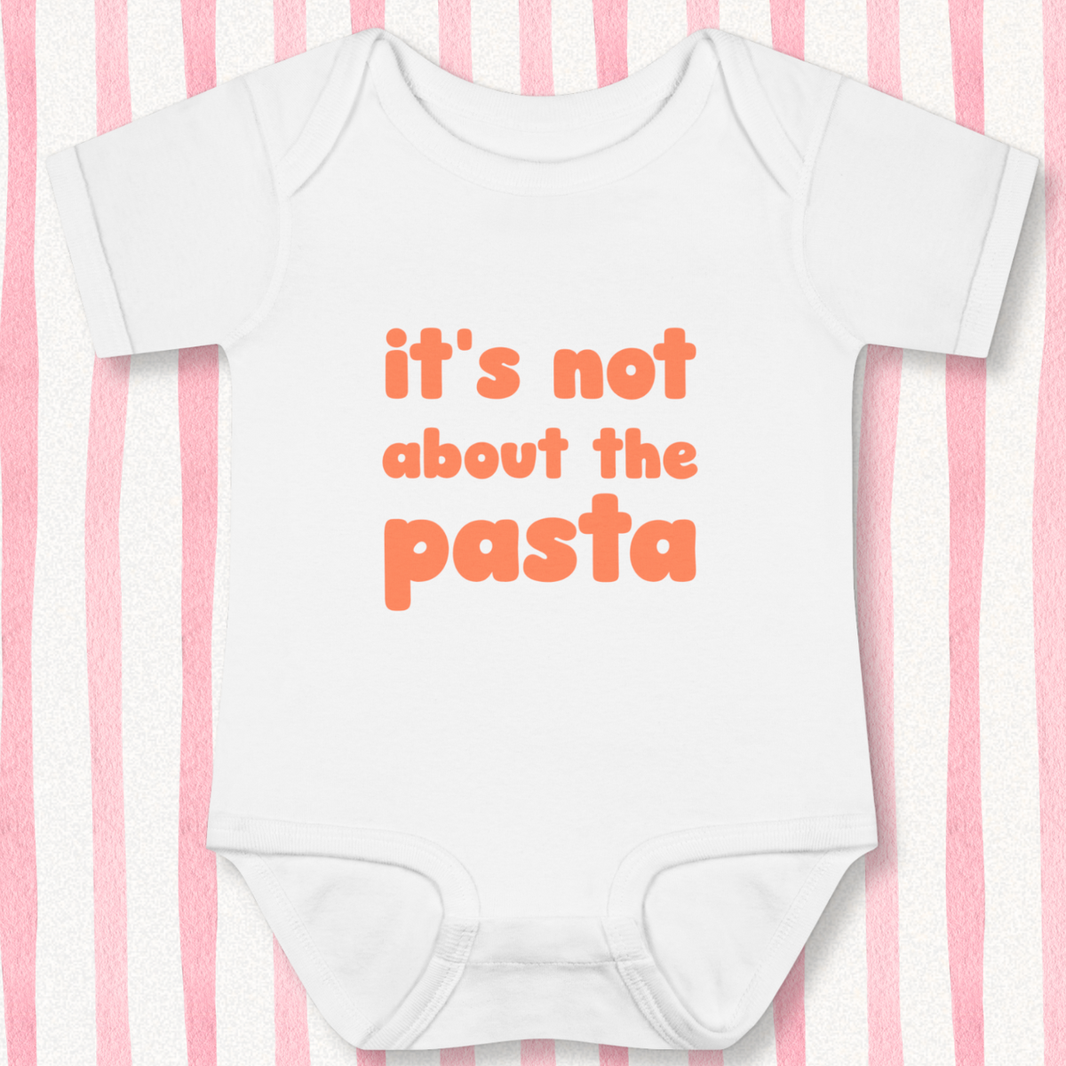 It's Not About The Pasta Baby - White