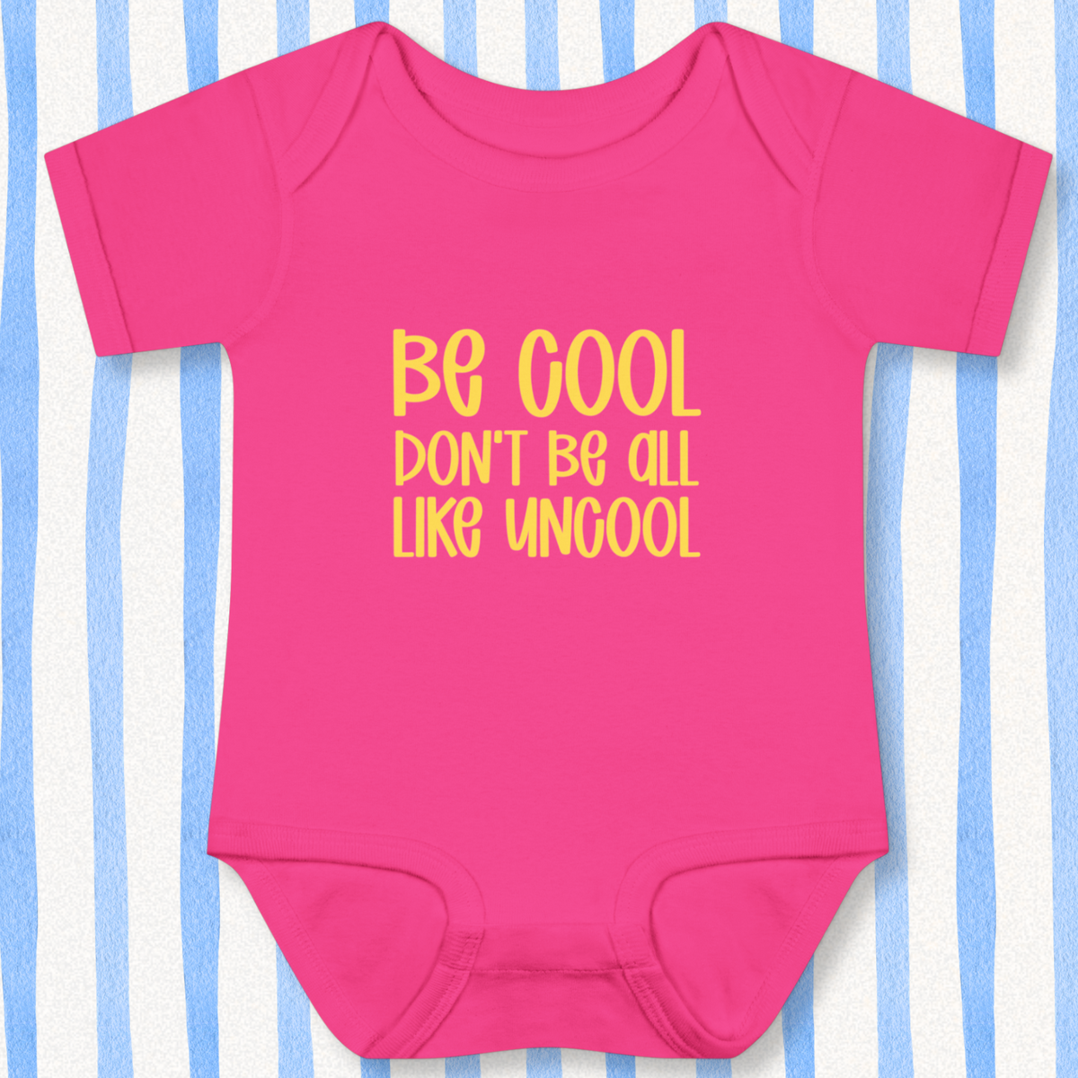 Be Cool Baby - Pink