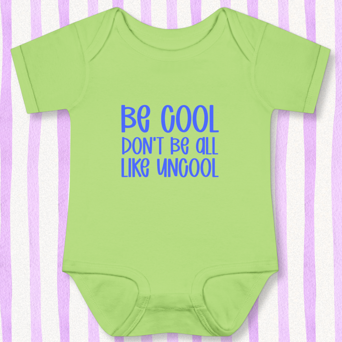 Be Cool Baby - Green