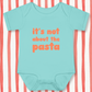 It's Not About The Pasta Baby - Chill