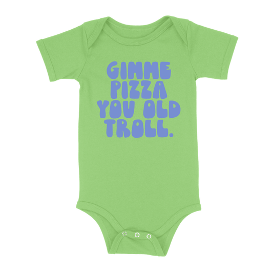 Gimme Pizza You Old Troll Baby - Lime Green