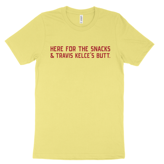 Here For The Snacks And Travis Kelce's Butt Tee - Yellow