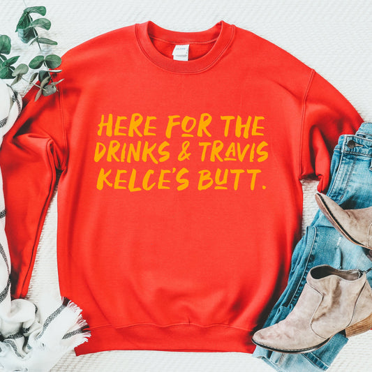 NEW Here For The Drinks And Travis Kelce's Butt Sweatshirt - Red