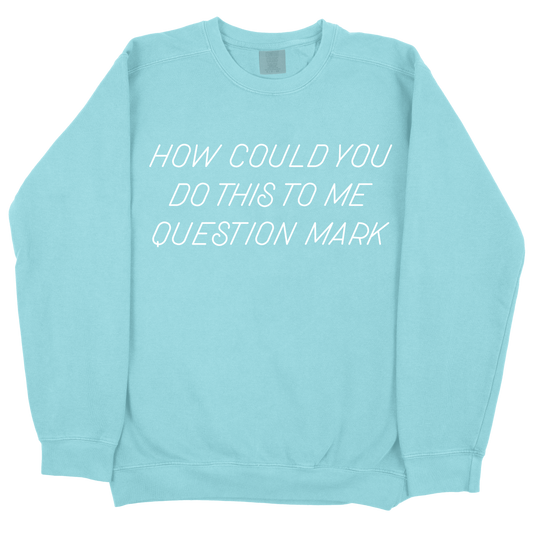 How Could You Do This To Me Question Mark CC Sweatshirt - Chalky Mint
