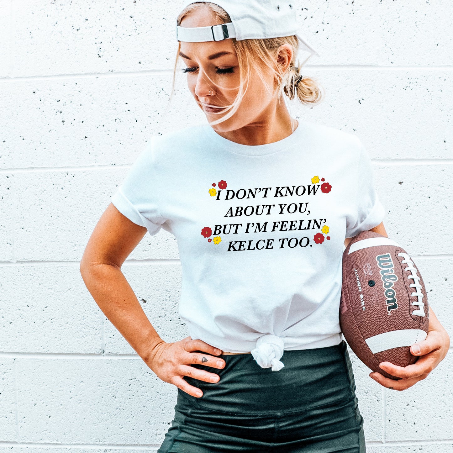 I Don't Know About You, But I'm Feelin' Kelce Too Tee - White