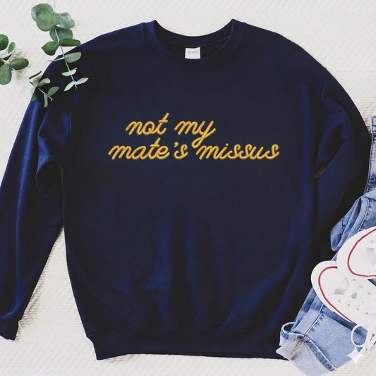 Not My Mate’s Missus Embroidered Sweatshirt - Navy
