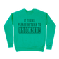 If Found, Please Return to Brookside Sweatshirt - Green