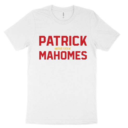 Patrick Mother Fuckin' Mahomes Tee - White