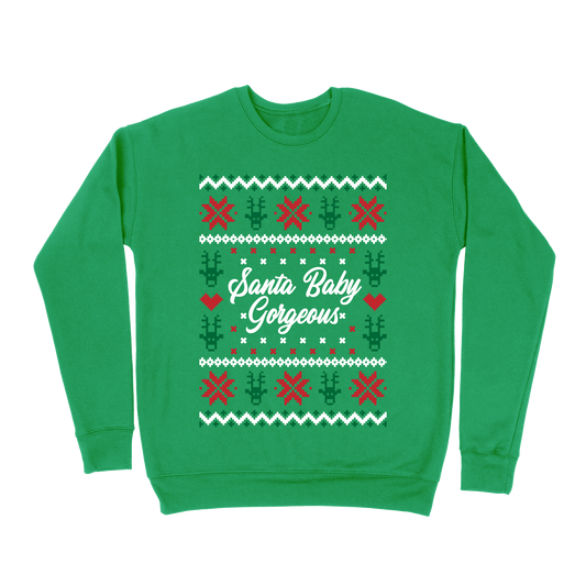 Santa Baby Gorgeous Sweatshirt - Green