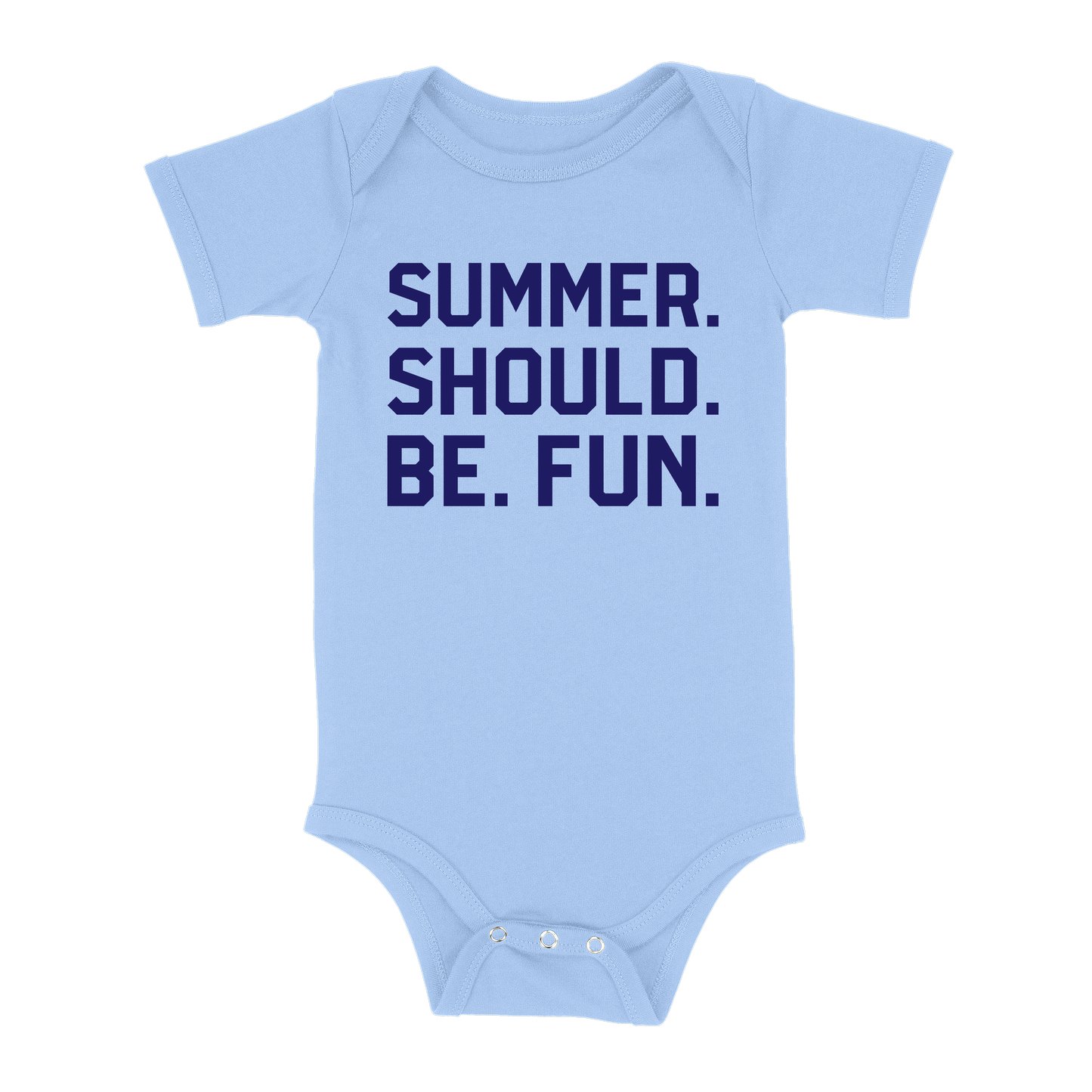 Summer. Should. Be. Fun. Baby - Light Blue
