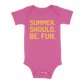 Summer. Should. Be. Fun. Baby - Pink