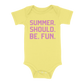 Summer. Should. Be. Fun. Baby - Yellow