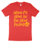When It's Grim, Be The Grim Reaper Tee - Red