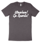 Woohoo! Go Sports! Tee - Dark Grey