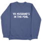 Ya Husband's In Tha Pool CC Sweatshirt - Navy