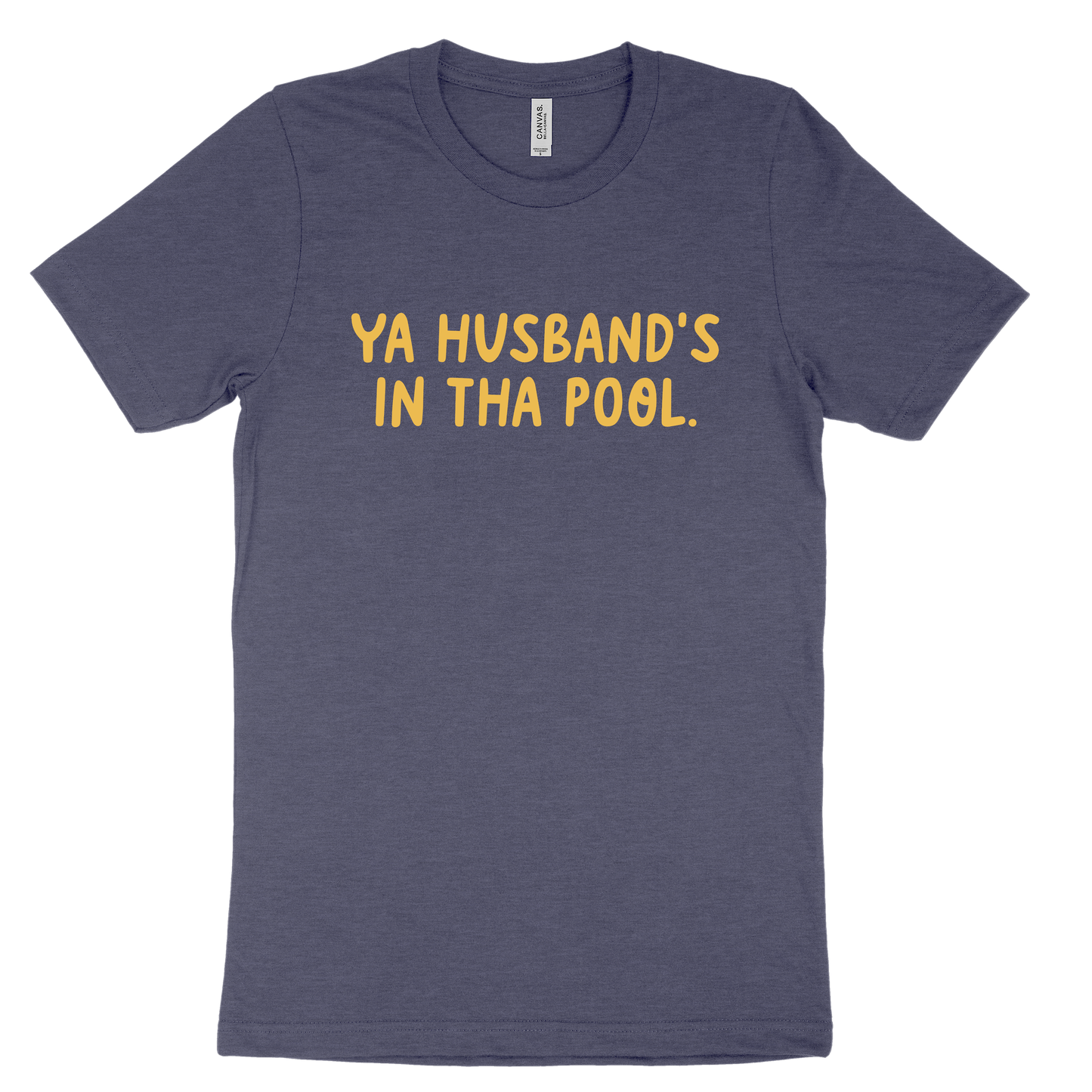 Ya Husband's In Tha Pool Tee - Navy