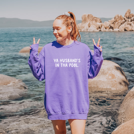 Ya Husband's In Tha Pool CC Sweatshirt - Violet