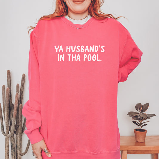 Ya Husband's In Tha Pool CC Sweatshirt - Watermelon