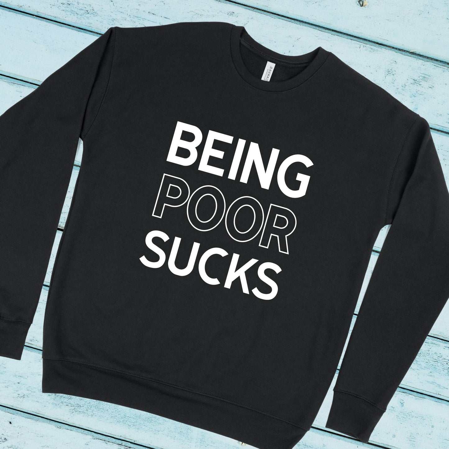 Being Poor Sucks | RHOBH Sweatshirt