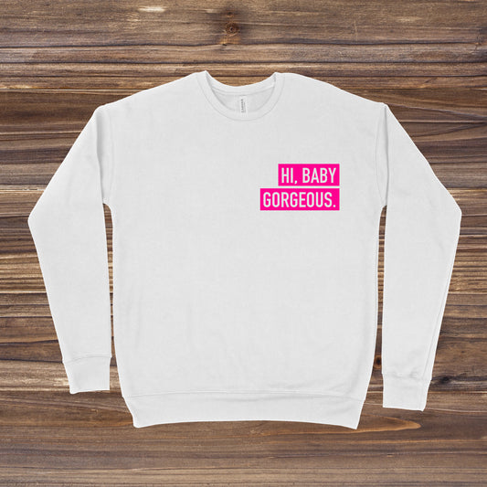 Hi, Baby Gorgeous | RHOSLC Sweatshirt