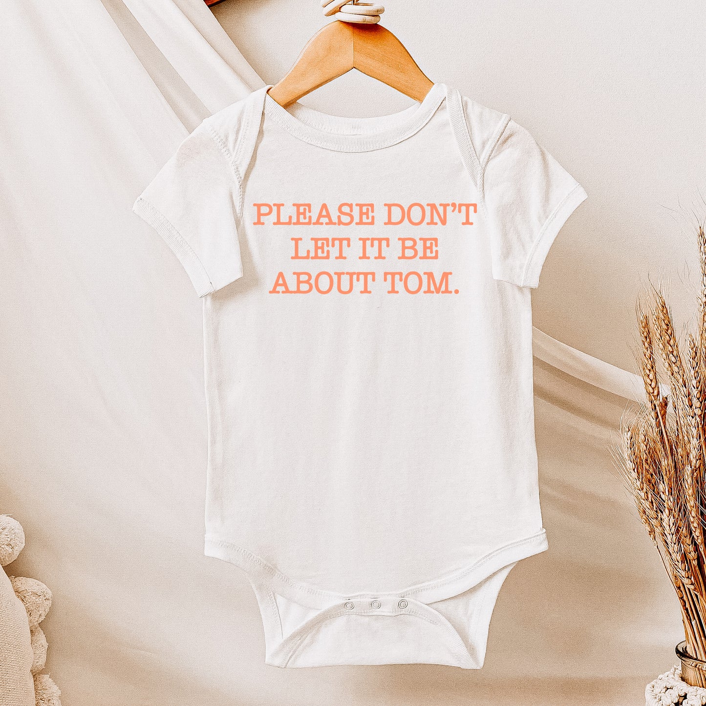 Please Don't Let It Be About Tom | RHONY Baby One Piece